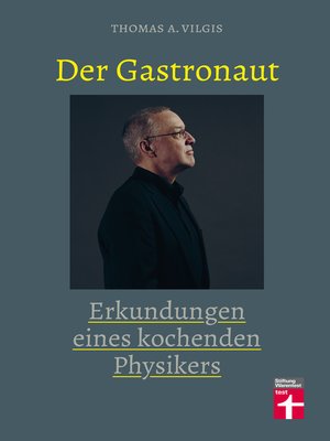 cover image of Der Gastronaut--Erkundungen eines kochenden Physikers
